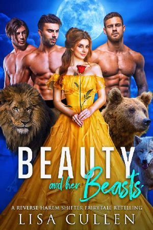 [Dirty Paranormal Fairytale Haremland 01] • Beauty and Her Beasts · A Reverse Harem Shifter Fairytale Retelling (Dirty Paranormal Fairytale Haremland Book 1)